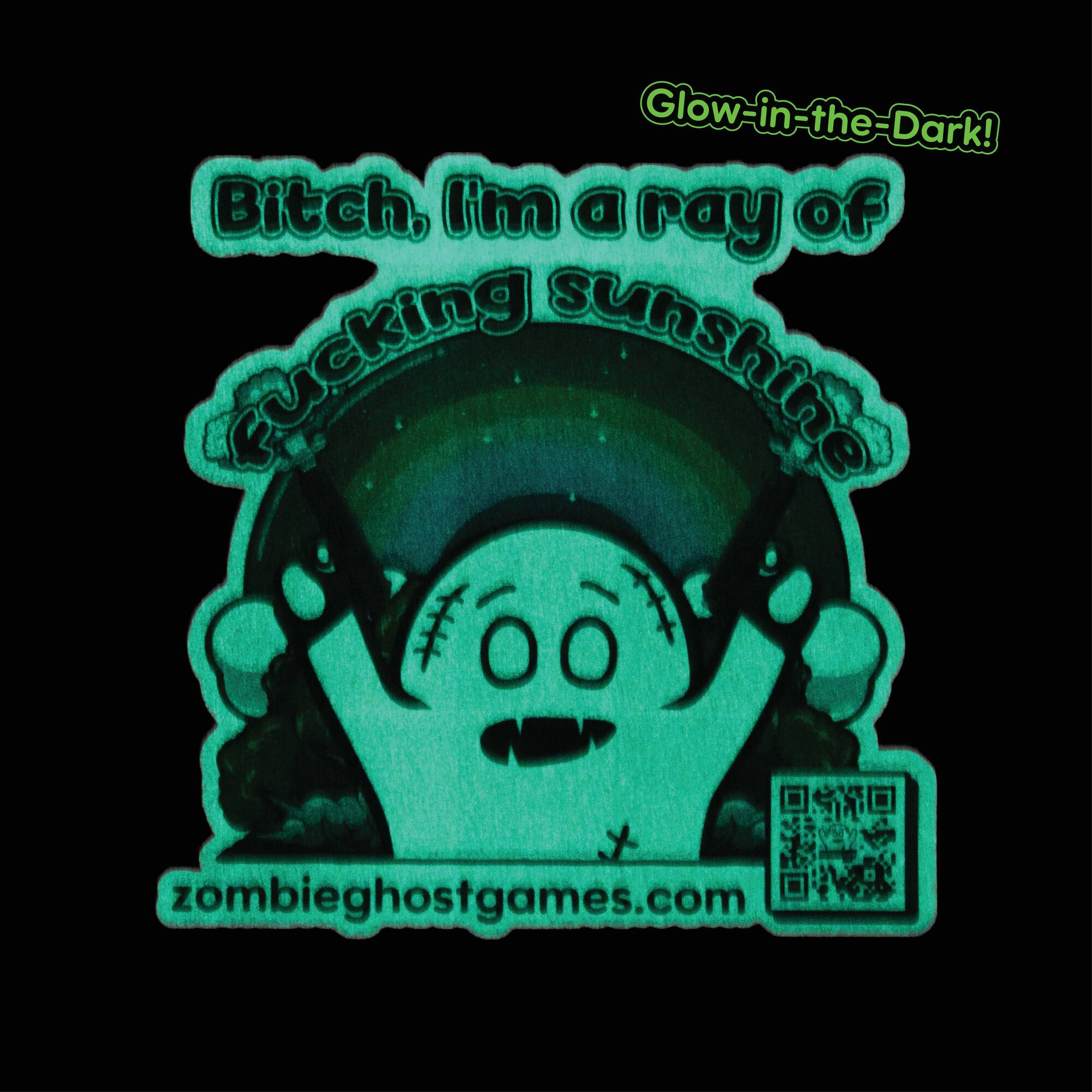 Bitch, I'm a Ray of Fucking Sunshine Glow-in-the-Dark Sticker