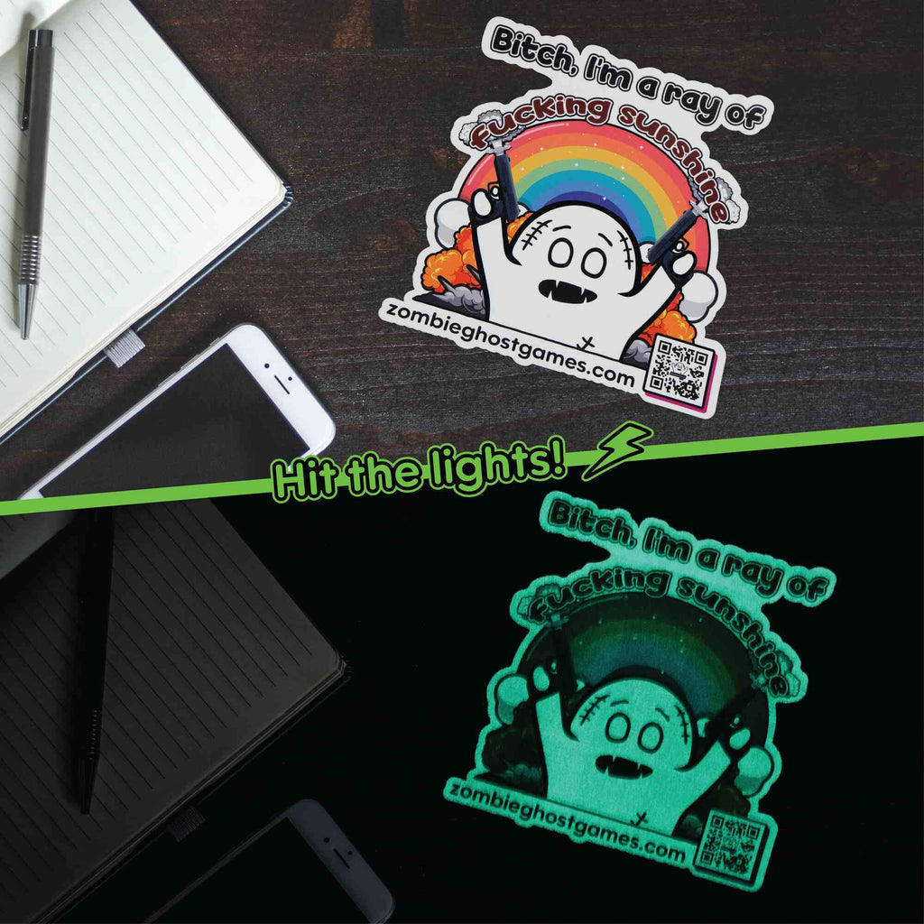 Bitch, I'm a Ray of Fucking Sunshine Glow-in-the-Dark Sticker